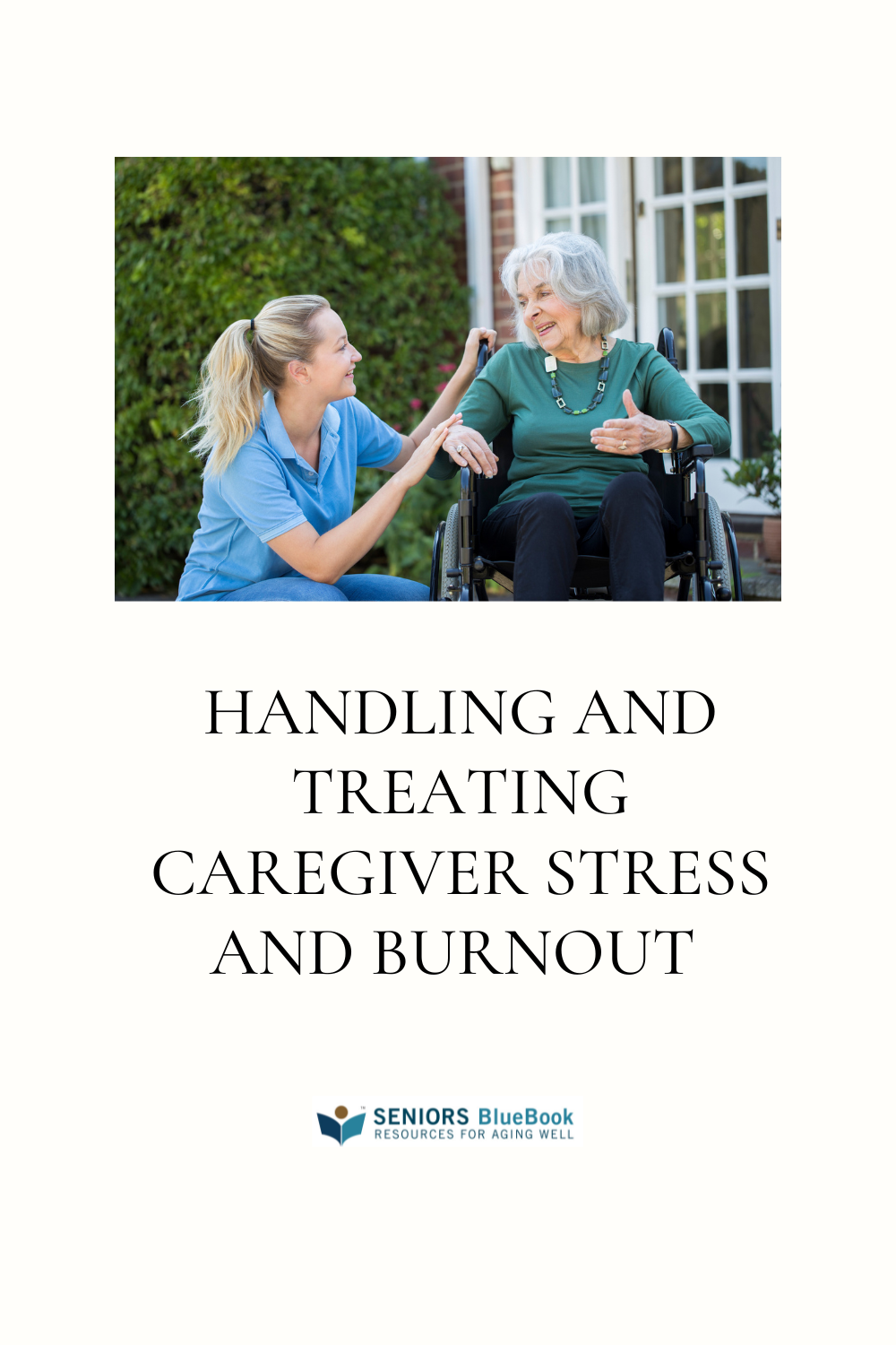 Handling and Treating Caregiver Stress and Burnout